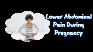 Lower Abdominal Pain During Pregnancy [upl. by Bohannon]