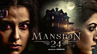 MANSION 24 FULL WEB SERIES STORY EXPLAINED  OMKAR MANSION 24 [upl. by Noraf]