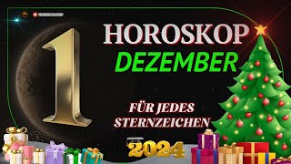 HOROSKOP FÜR DEN 1 DEZEMBER 2024 FÜR ALLE STERNZEICHEN [upl. by Ainigriv750]