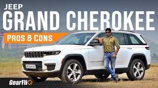 Jeep Grand Cherokee  Pros amp Cons  Made in India  GearFliQ [upl. by Atiuqrehs497]