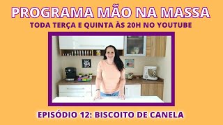 Programa Mão na Massa  Episódio 12  Biscoito de Canela [upl. by Bamby]