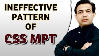 Ineffective Pattern Of CSS MPT  CSS MPT Pattern Should Be Changed  By Muhammad Akram Khoso [upl. by Cattier]