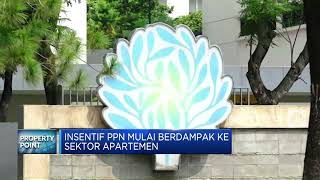 Insentif PPN Mulai Berdampak Sektor Apartemen [upl. by Htebirol]