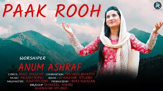 New Masihi geet 2020 Paak Rooh by Anum Ashraf [upl. by Myer]