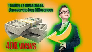 Trading vs Investment Uncover the Key Differences [upl. by Eciralc122]