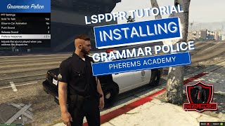 LSPDFR  Grammar Police  TUTORIAL   Pherems Academy [upl. by Yorgos]