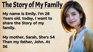 Learn English Through Story  The Story Of My Family  Graded Reader Level 1  Listen And Speak [upl. by Buote242]