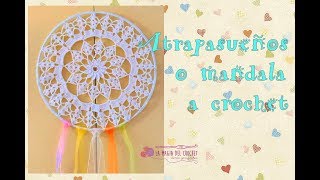 Atrapasueños o Mandala elige tú una labor muy delicada a Crochet  La Magia del Crochet [upl. by Ahsiekyt]