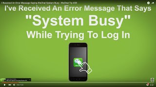 I Received An Error Message Saying WeChat System Busy  WeChat Tip 28 [upl. by Alaric]