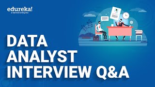 Data Analyst Interview Questions and Answers  Data Analytics Interview Questions  Edureka Rewind [upl. by Peddada825]