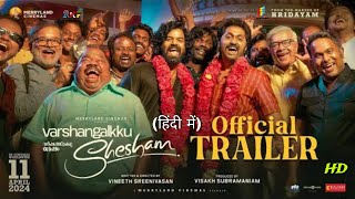 Varshangalkku Shesham 2024 Official Hindi Trailer  Varshangalkku shesham trailer in hindi  AKF [upl. by Drannel]