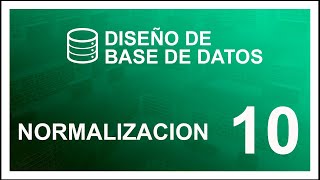 CURSO de DISEÑO de BASE DE DATOS 10 📚 NORMALIZACION [upl. by Nairolf]