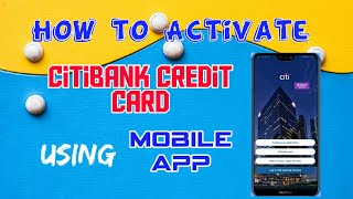 How to Activate Citibank Credit Card using Mobile App [upl. by Tomasz]