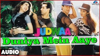 Judwaa  Duniya Mein Aaye Full Audio Song With Lyrics  Salman Khan Karishma Kapoor Rambha [upl. by Llemaj887]