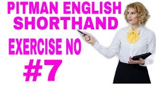 Pitman English Shorthand Exercise No 7 [upl. by Artiek]