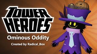 Ominous Oddity Tower Heroes [upl. by Law159]