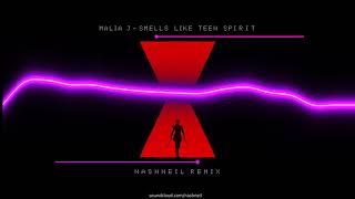 Malia J  Smells Like Teen Spirit nashneil remix [upl. by Peltz]