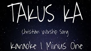 TAKUS KA  Karaoke Version  Bisaya Christian Song [upl. by Ilrebmik]