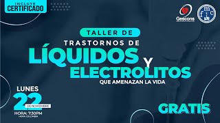 TALLER DE TRASTORNOS DE LÍQUIDOS Y ELECTROLITOS QUE AMENAZAN LA VIDA [upl. by Paris911]