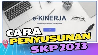 CARA PENYUSUNAN SKP 2023 di eKINERJA [upl. by Sivar]