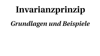 Invarianzprinzip  Grundlagen und Beispiele [upl. by Einohtna93]