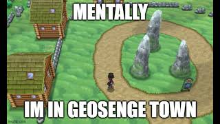 Mentally Im In Geosenge Town [upl. by Hawken752]