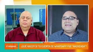 Qué hacer si tu cuenta de WhatsApp fue quothackeadaquot con Raúl David Chávez Millán [upl. by Rosner]