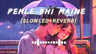 PEHLE BHI MAIN Slowled  Reverb  Animal  Vishal Mishra  VFX SLOWED [upl. by Nonnel]