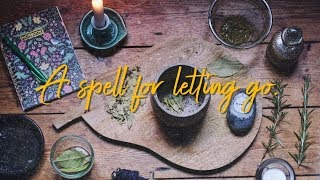 A Ritual for letting go  Enchanted Spellwork EP 1 [upl. by Adnirod]