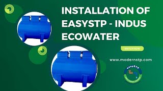 Successful Installation of easySTP 6KLD by Indus Ecowater Advancing Sustainable Water Solutions 🌱 [upl. by Nevets]