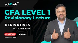 CFA Level 1 Derivatives  Revision Lecture by CA Vikas Vohra  edZeb [upl. by Hanima738]