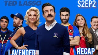 Ted Lasso  Season 2 Episode 2  Recap quotLavenderquot [upl. by Settera]