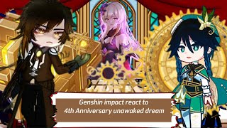 Genshin impact react to quot4th Anniversary unawaked dreamquot ‖GL2‖ AU [upl. by Yanaton406]