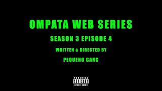 OMPATA WEB SERIES  S3 E4  Debt Collector\Snitch [upl. by Fritz]