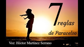 7 reglas de Paracelso del Libro Hojitas Voz Héctor Martínez Serrano by Padre Gabriel LA MISIÓN [upl. by Riamo]