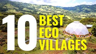 10 BEST ECO VILLAGES in the WORLD [upl. by Lamonica357]