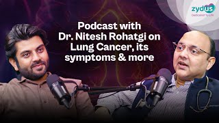 Podcast on Lung Cancer with Dr Nitesh Rohatgi  Healthy Hour with Zydus  Zydus Group [upl. by Auqinahs432]