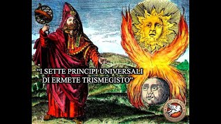 Conferenza Pubblica quotI Sette Principi Universali di Ermete Trismegistoquot [upl. by Unders]