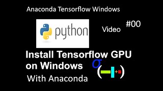 Easily install tensorflow 20 for GPU on Windows using Anaconda [upl. by Legnaleugim]