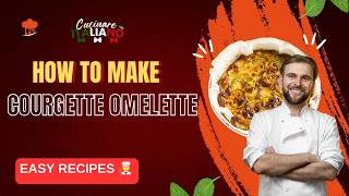 How To Prepare an AMAZING Courgette Omelette 🍳 Italian Recipe [upl. by Heydon]