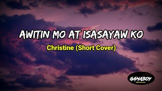 VST and Co  Awitin Mo at Isasayaw Ko Lyrics Cristine Short Cover [upl. by Shaefer]