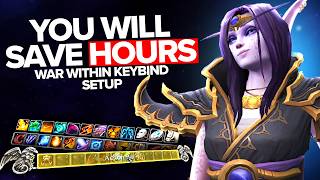 Make WoW More Fun TODAY Ultimate War Within Keybinding Guide [upl. by Eiclud]