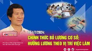 Từ 172024 chính thức bỏ lương cơ sở hưởng lương theo vị trí việc làm [upl. by Zita536]