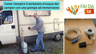 Fai da te camper come riempire il serbatoio dacqua del camper con una pompa ad immersione [upl. by Kcirdled847]