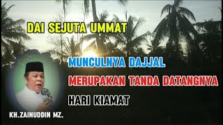 Ceramah munculnya Dajjal merupakan tanda akhir zamanKHZainuddin MZ [upl. by Zarla818]