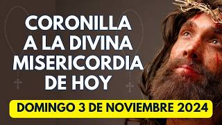 ✝️ CORONILLA A LA DIVINA MISERICORDIA PARA HOY 3 DE NOVIEMBRE DE 2024 [upl. by Ecinnej]