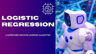 11 Logistic regression Supervised machine learning [upl. by Hteik704]