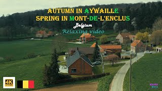 Autumn in Aywaille Spring in MontDeLEnclus 4K [upl. by Ifill]