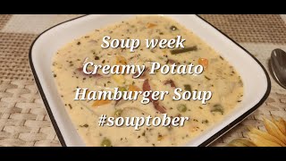 Soup Week Creamy Potato Hamburger Soup souptober soup [upl. by Gapin]