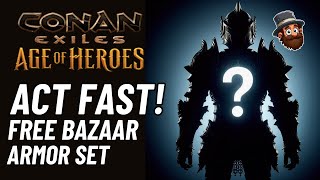 Act fast Free Armor Set From Bazaar  Conan Exiles Age of Heroes [upl. by Gildus]